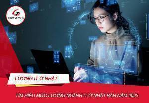 Tìm hiểu mức lương IT ở Nhật 2023 (cập nhật mới)